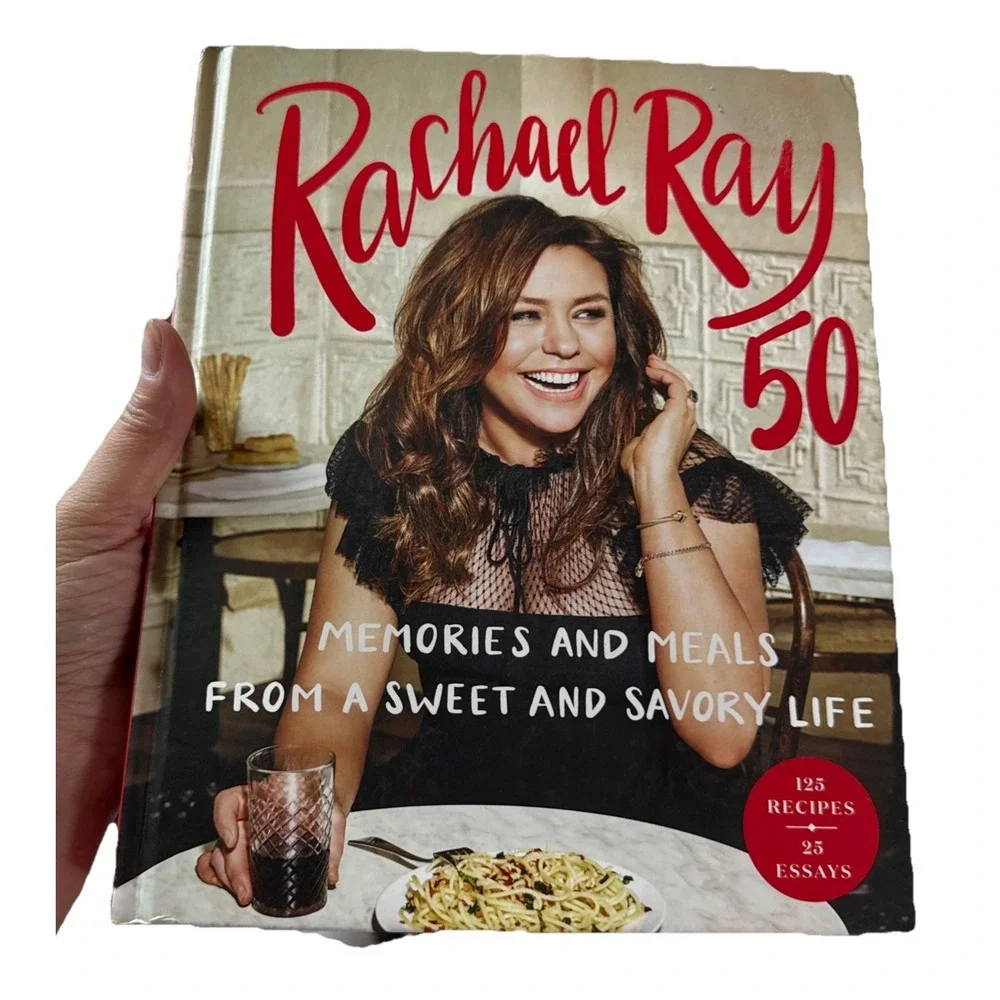 Rachael Ray 50 : Memories and Meals‎ from a Sweet and Savory Life: a Cookbook by